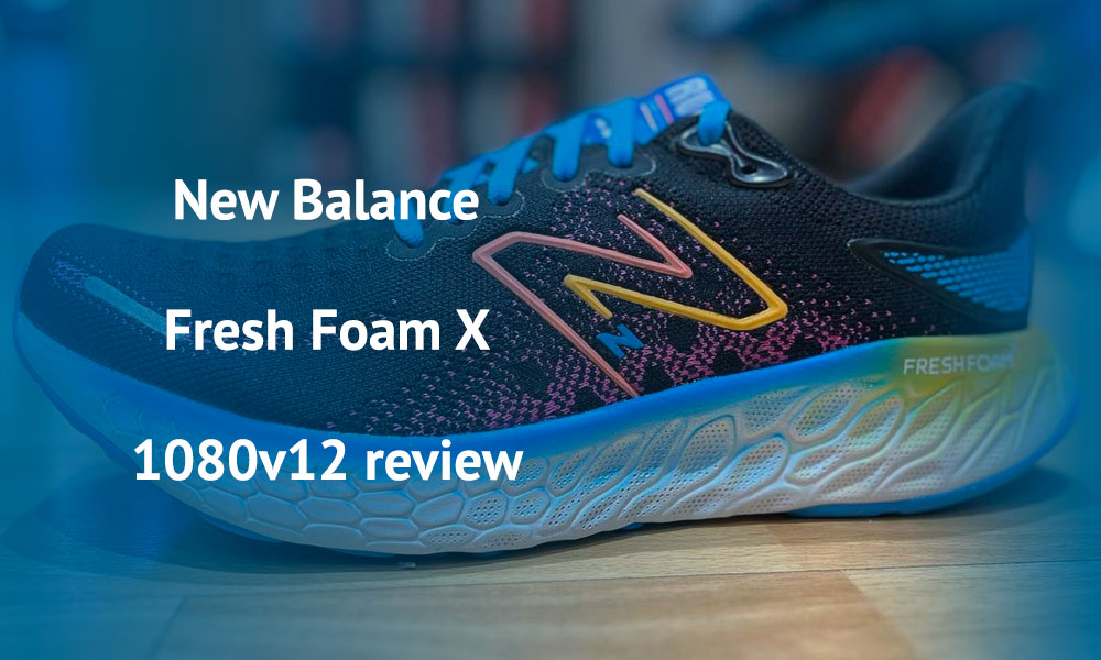 New Balance Fresh Foam X 1080v12 Review: Your Next Game-Changer in Running!