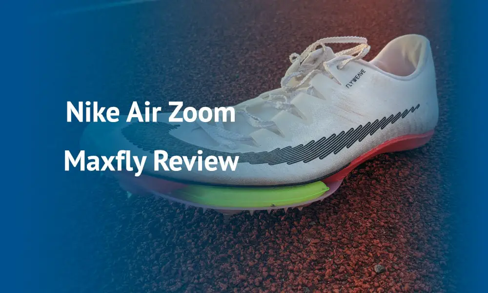 Nike Air Zoom Maxfly Review