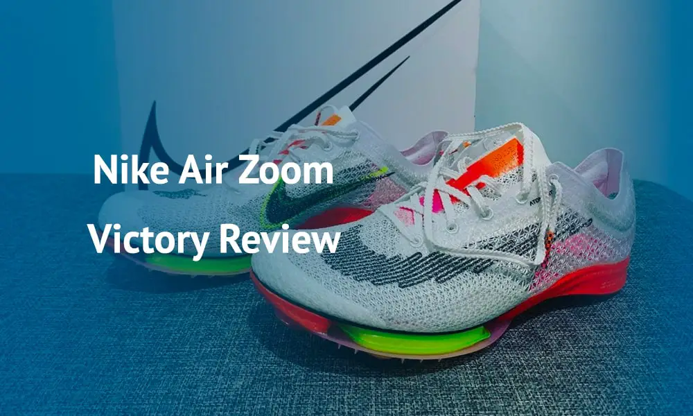 Nike Air Zoom Victory Review