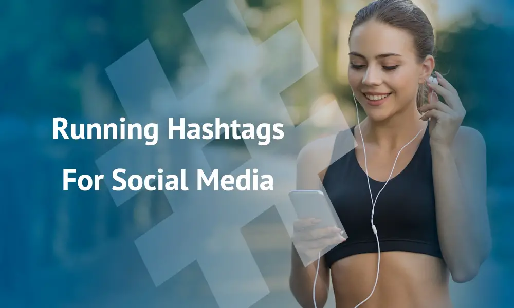 Running Hashtags How To Get More Social Media Followers